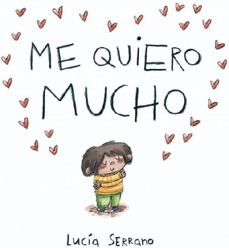 Me Quiero Mucho / I Love Myself a Lot