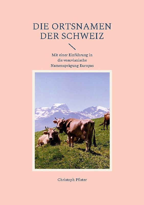 Die Ortsnamen der Schweiz