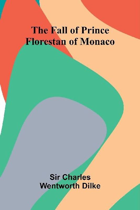 The Fall of Prince Florestan of Monaco