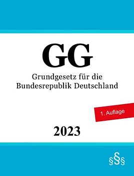 Grundgesetz für die Bundesrepublik Deutschland: Grundgesetz | GG