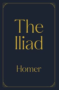 The Iliad: Dark Version (Perfect Books Studio Edition)