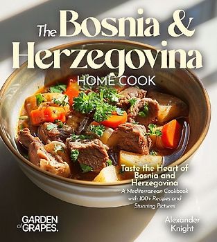 The Bosnian and Herzegovinian Home Cook