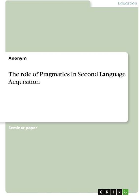 The role of Pragmatics in Second Language Acquisition