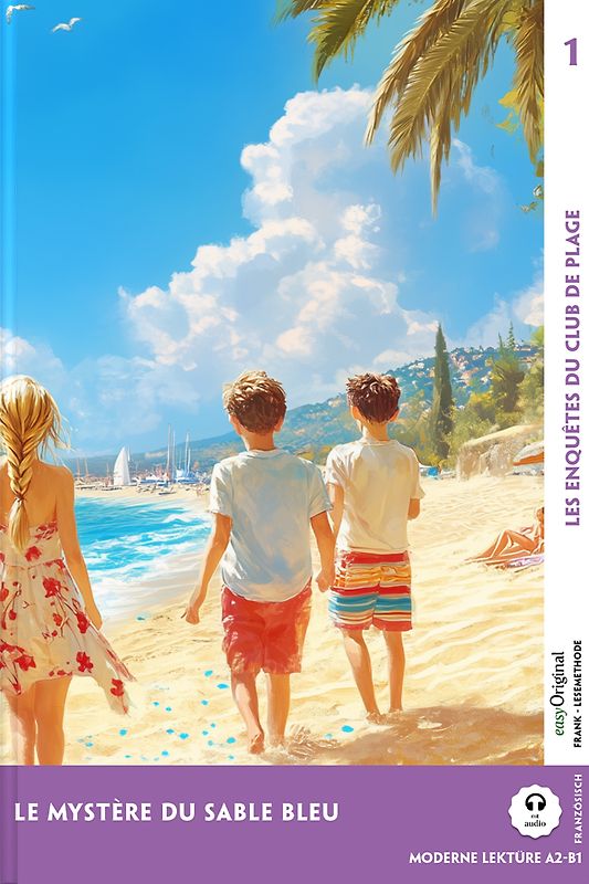 Le Mystère du sable bleu - Französische Krimi-Lektüre A2-B1 (+ Audio-Online)
