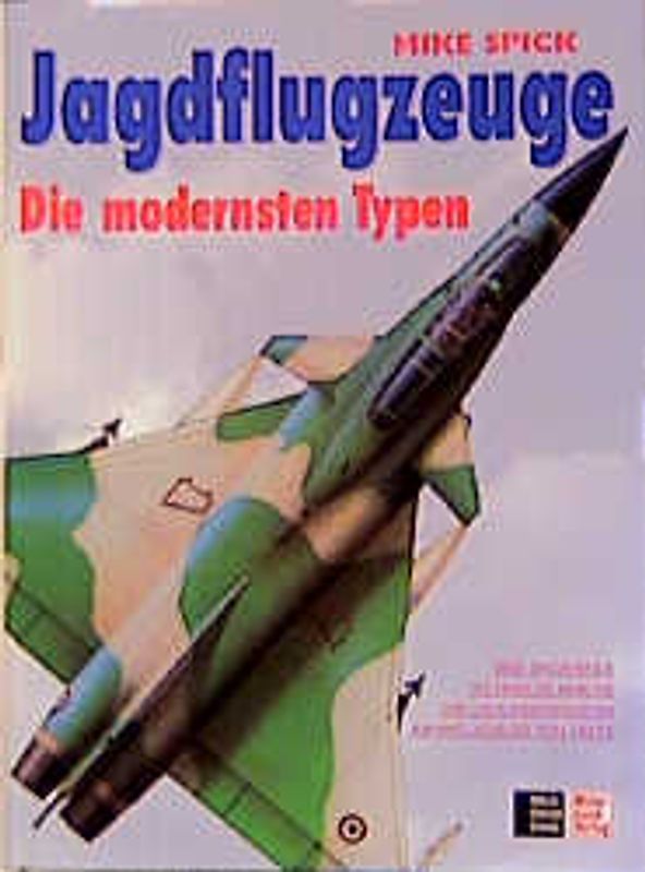 Jagdflugzeuge - Die modernsten Typen