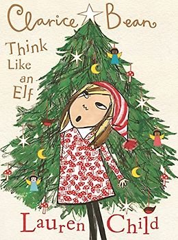 Clarice Bean: Think Like an Elf