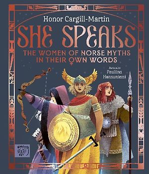 She Speaks: The Women of Norse Myths in their Own Words