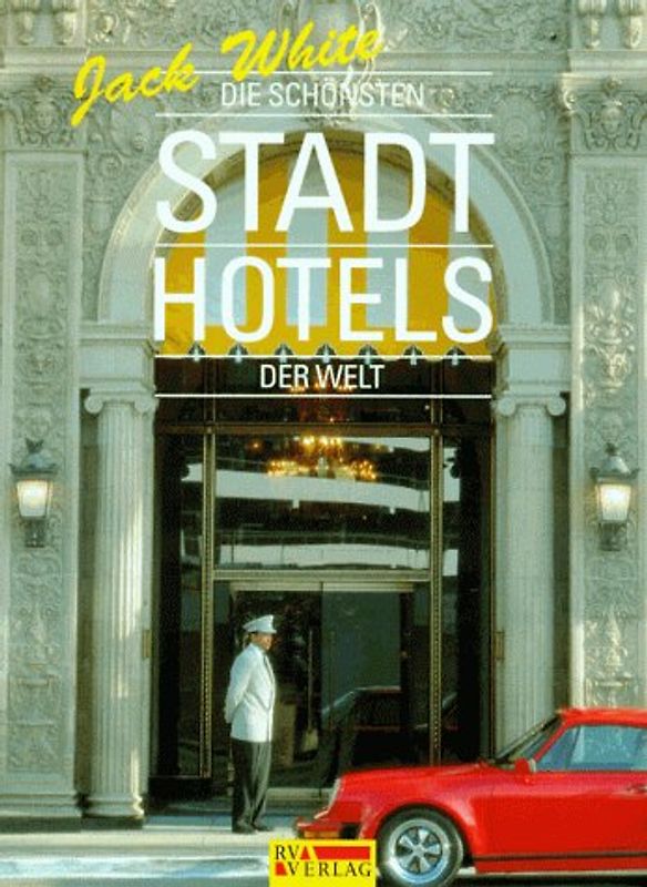 Die schönsten Stadthotels der Welt