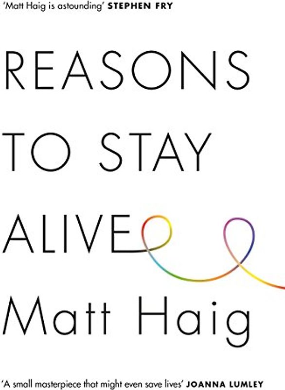 Reasons to Stay Alive - Haig, Matt