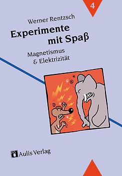 Experimente mit Spass / Magnetismus & Elektrizität