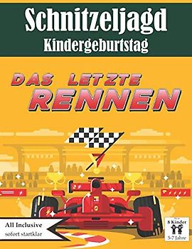 Schnitzeljagd Kindergeburtstag: Das letzte Rennen: All inclusive Schnitzeljagd Set | für 5-7 Jährige | bis zu 8 Kinder (Partyspiele zum Kindergeburtstag)