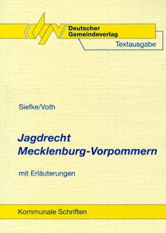 Jagdrecht Mecklenburg-Vorpommern. Textausgabe mit Erläuterungen