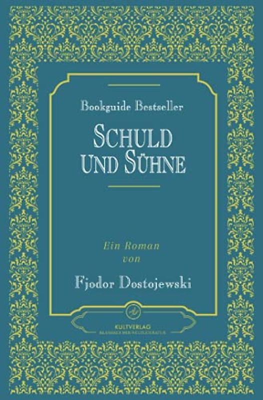 Schuld und Sühne | Verbrechen und Strafe | Dostojewski