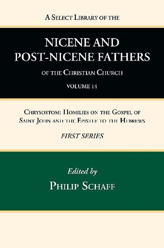 A Select Library of the Nicene and Post-Nicene Fathers of the Christian Church, First Series, Volume 14