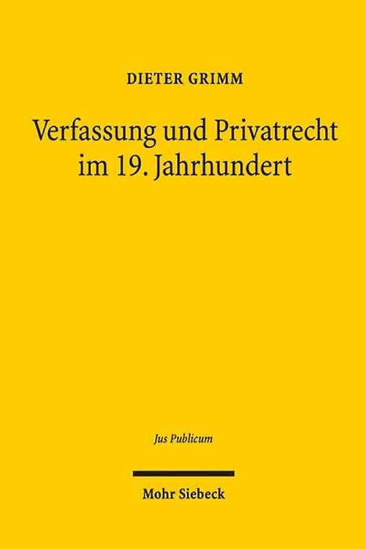 Verfassung und Privatrecht im 19. Jahrhundert
