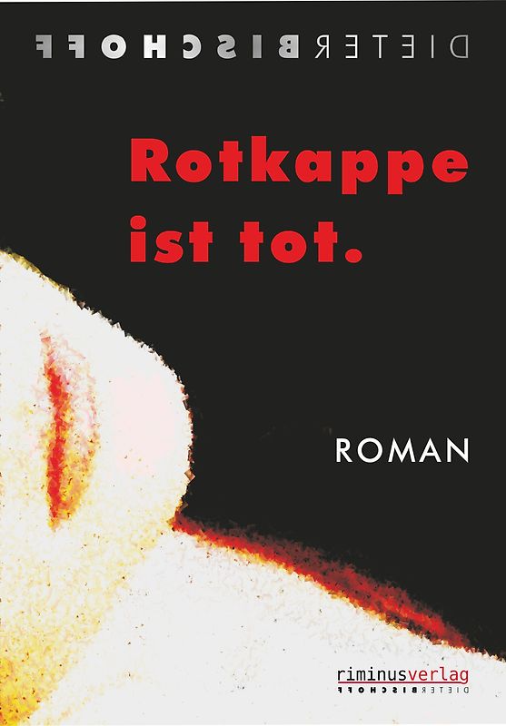 Rotkappe ist tot.