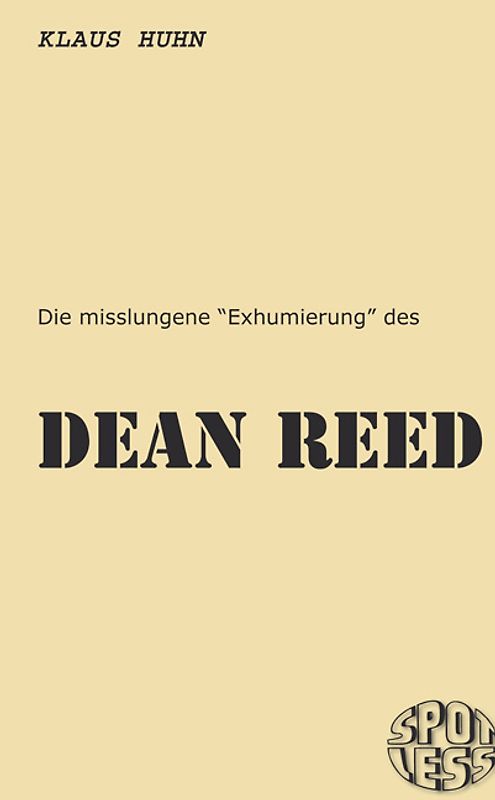 Die misslungene "Exhumierung" des DEAN REED