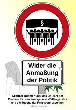 Wider die Anmaßung der Politik