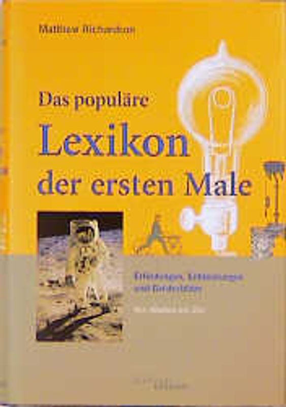 Das populäre Lexikon der ersten Male