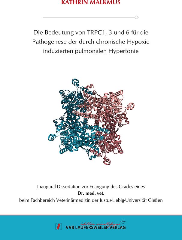 Die Bedeutung von TRPC1, 3 und 6 für die Pathogenese der durch chronische Hypoxie induzierten pulmonalen Hypertonie