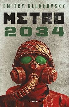 Metro 2034 (Novela / A Novel)