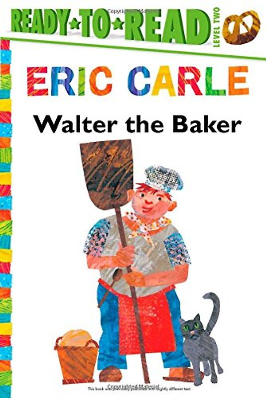 Walter the Baker (The World of Eric Carle) - Carle, Eric