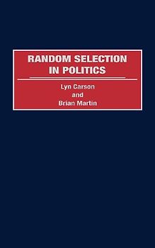 Random Selection in Politics