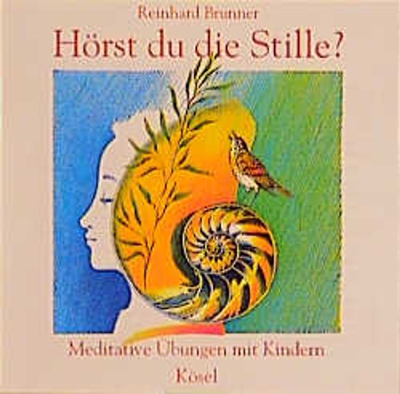 Hörst du die Stille?. Meditative Übungen mit Kindern