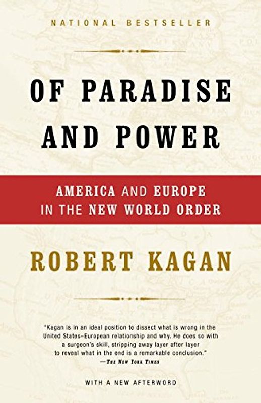 Of Paradise and Power: America and Europe in the New World Order (Vintage) - Robert Kagan