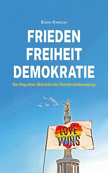 Frieden Freiheit Demokratie