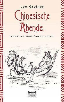 Chinesische Abende: Novellen und Geschichten