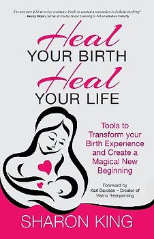 Heal Your Birth, Heal Your Life