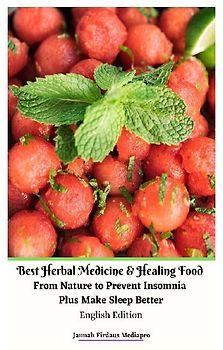 Best Herbal Medicine and Healing Food From Nature to Prevent Insomnia Plus Make Sleep Better English Edition Hardcover Version