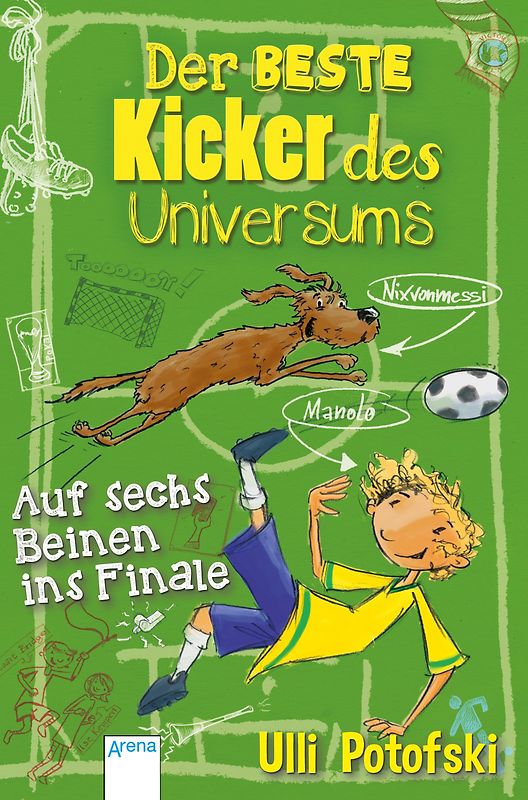Der beste Kicker des Universums. Auf sechs Beinen ins Finale