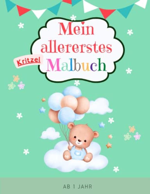Kritzelbuch ab 1 Jahr: Schön gestaltetes Malbuch für Kleinkinder ab 1 Jahr - ein Ausmalbuch mit gr0ßen Motiven zum ausmalen - fördert die Motorik und Kreativität