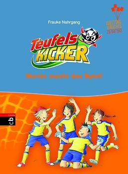 Die Teufelskicker - Moritz macht das Spiel