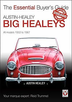 Big Healeys: All Models 1953 to 1967 (The Essential Buyer's Guide)