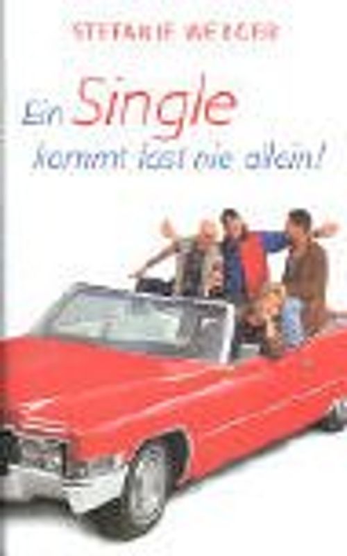 Ein Single kommt fast nie allein!