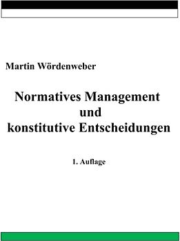 Normatives Management und konstitutive Entscheidungen