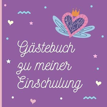 Gästebuch zu Meiner Einschulung: Schulanfang Erinnerungsbuch für Mädchen • Erinnerungsalbum zur Feier am Ersten Schultag • Geschenk für die Schultüte