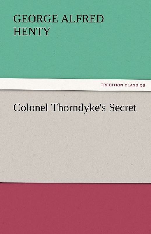 Colonel Thorndyke's Secret