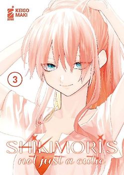 Shikimori's not just a cutie. Vol. 3