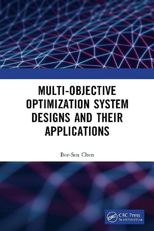 Multi-Objective Optimization System Designs and Their Applications