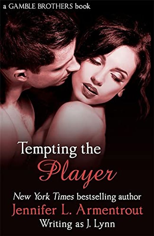 Tempting the Player (Gamble Brothers) - Armentrout, Jennifer L.