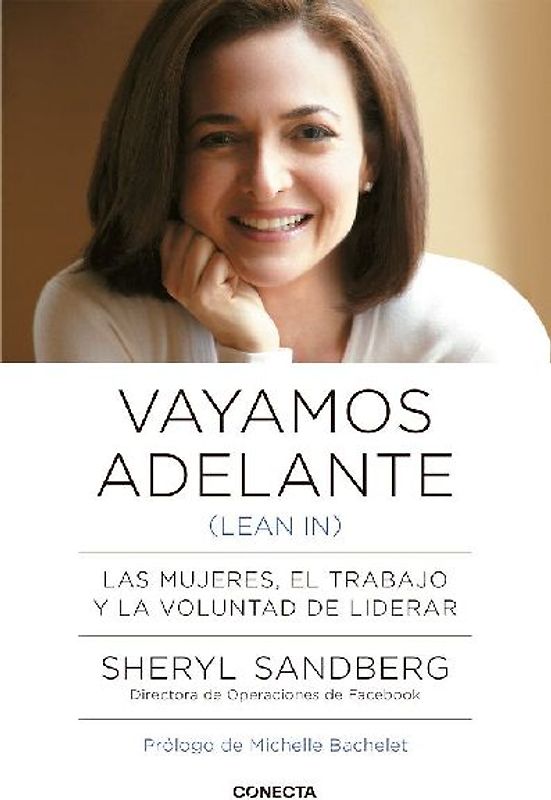 Vayamos adelante (lean in) : las mujeres, el trabajo y la voluntad de liderar