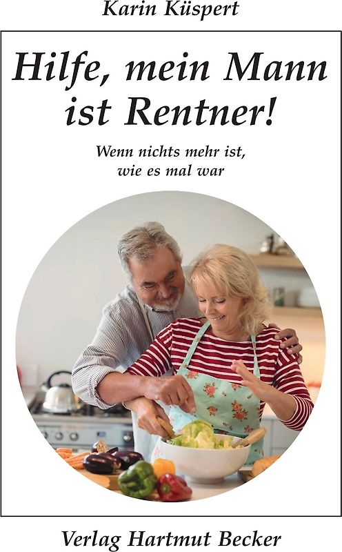 Hilfe, mein Mann ist Rentner!