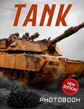 Tank Picture Book: Tank Photo Book With 30+ Images Inside, Great Gift Idea For Birthday Photo Album For Men Women Children