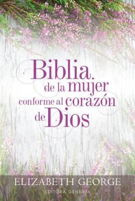 Biblia de la Mujer Conforme Al Corazón de Dios (Bible for a Woman After God's Own Heart)