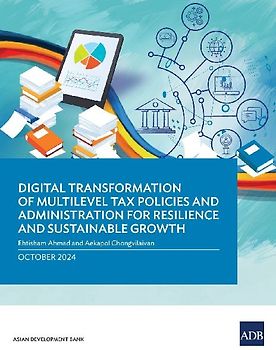 Digital Transformation of Multilevel Tax Policies and Administration for Resilience and Sustainable Growth