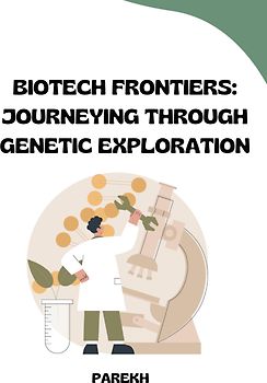 Biotech Frontiers: Journeying Through Genetic Exploration